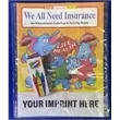 We All Need Insurance